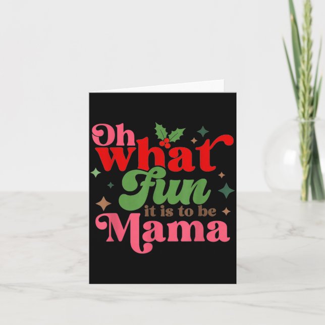 Oh What Fun It Is To Be Mama Christmas Family  Kort (Framsida)