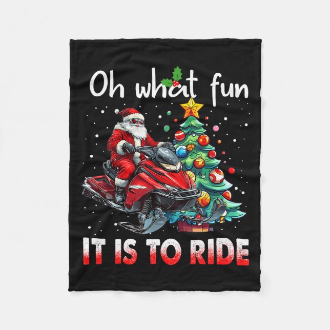 Oh What Fun It Is To Ride Snowmobile Santa Christm Fleecefilt (Framsidan)