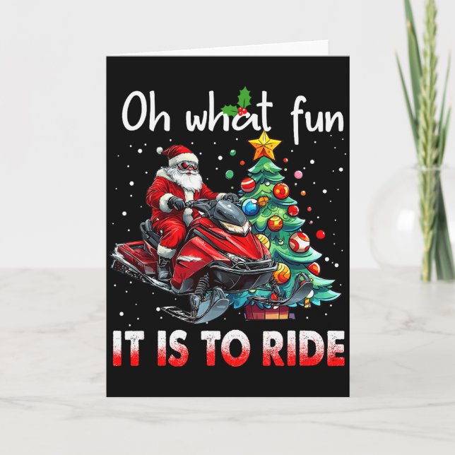 Oh What Fun It Is To Ride Snowmobile Santa Christm Kort (Framsida)