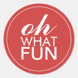 Oh What Roligt Runt Klistermärke