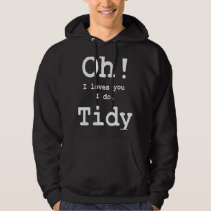 Oh Whats Occurring Tidy Quote Slogan Top Hoodie