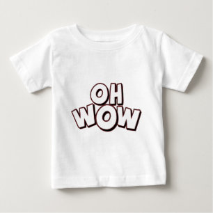 Oh wow tee shirt