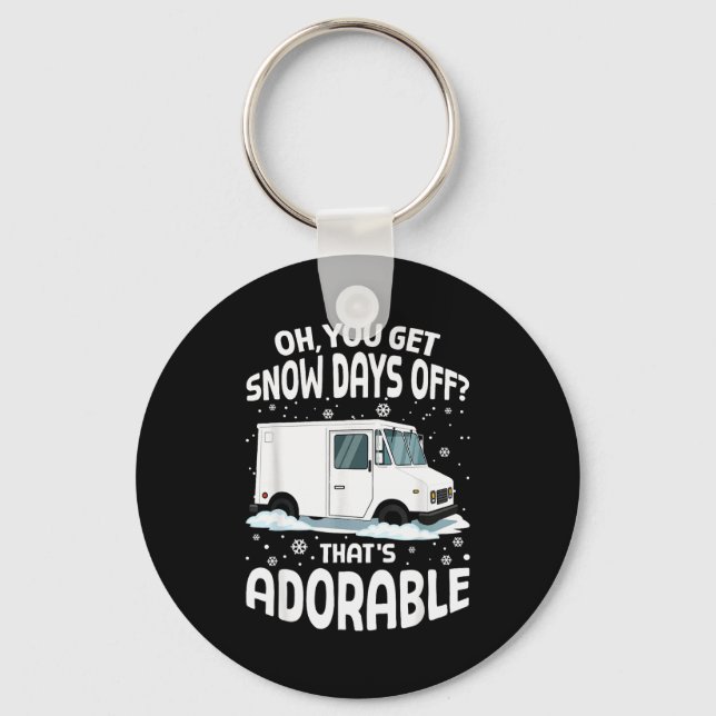 Oh You Got Snow Days Off Mail Stal Worker Funny Ch Nyckelring (Framsida)