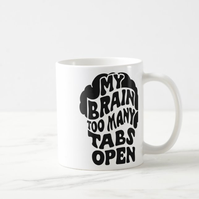 Ohackat - min hjärna har för många flikar öppen fä kaffemugg (Höger)