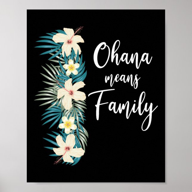 Ohana betyder familj hawaiianskt blomsterfirande  poster (Framsidan)