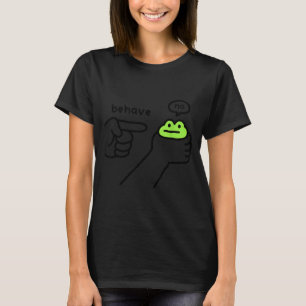 Ohederlig Groda Rolig Groda Meme Uppför Dig Inte T Shirt