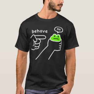 Ohederlig Groda Rolig Groda Meme Uppför Dig Inte T Shirt