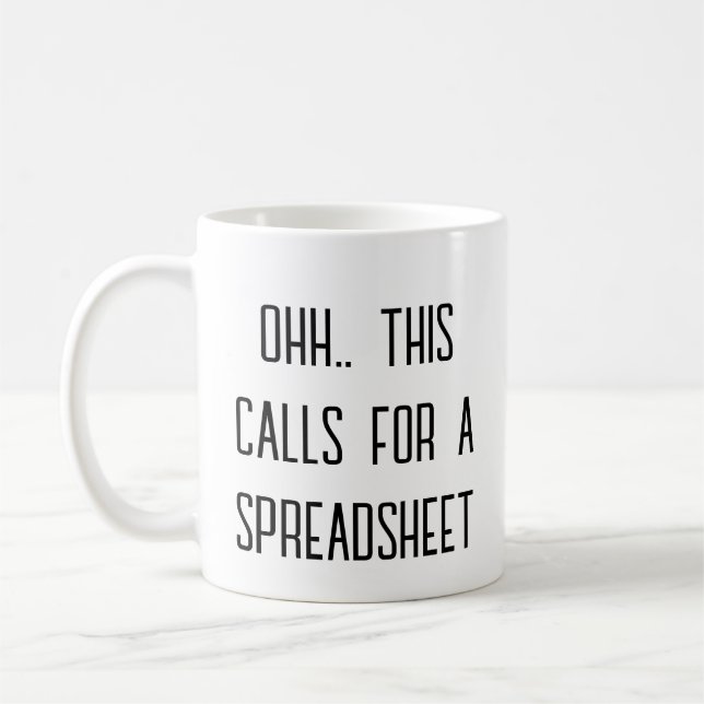 Ohh This Calls for a Spreadsheet, Data Analyst Fun Kaffemugg (Vänster)