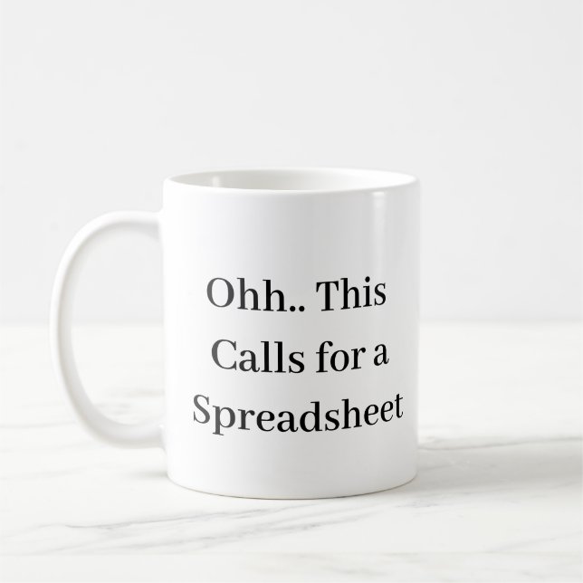 Ohh This Calls for a Spreadsheet, Hilarious Accoun Kaffemugg (Vänster)