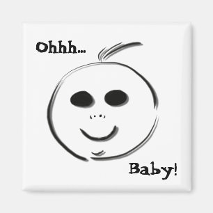 Ohhh baby! magnet