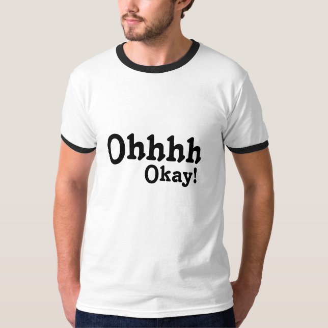 Ohhhh godkännande! t-shirt (Framsida)