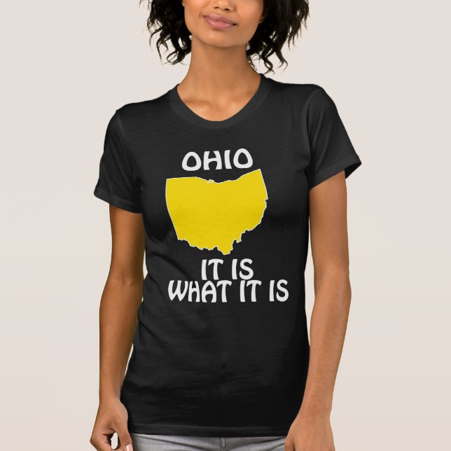 Ohio - Det är vad det är T-shirt (Framsida)