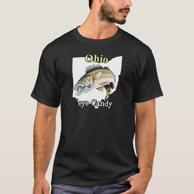 Ohio 'Öga Candy Funny Walleye Fishing T-Shirt (Framsida)