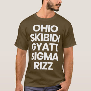Ohio Skibidi Gyatt Sigma Rizz T Shirt