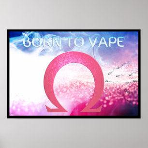 Ohm Sign - Born till Vape Poster
