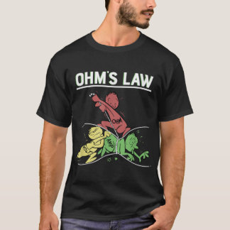Ohms Law Funny .Electrical Electronics Ingenjör Fu T Shirt