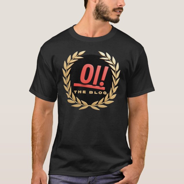 Oi Oi The Blog design 4 T Shirt (Framsida)