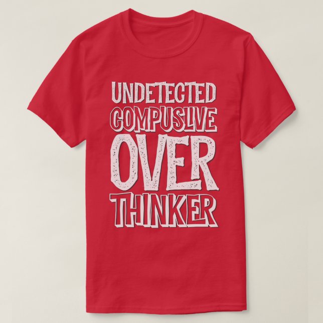 Oidentifierat tvångsmässigt Över Thinker alias ADH T Shirt (Design framsida)
