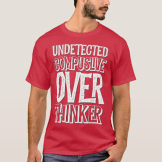 Oidentifierat tvångsmässigt Över Thinker alias ADH T Shirt