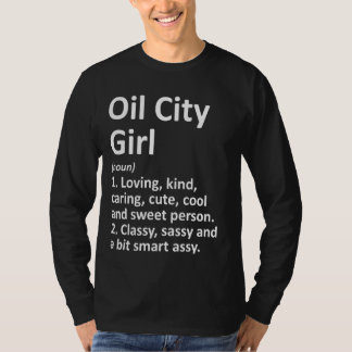 Oil City Girl Pa Pennsylvania Funny City Root T Shirt