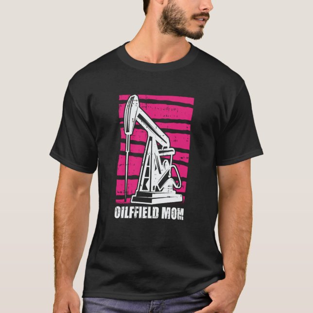 Oil Drilling Mother Fracker  Fracking Oilfield Mom T Shirt (Framsida)