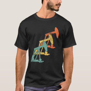 Oil Rig Drill Oilfield Oil Worker T Shirt