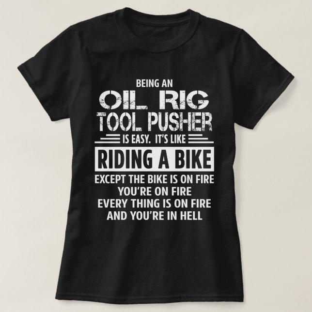 Oil Rig Verktyg Pusher T Shirt (Design framsida)