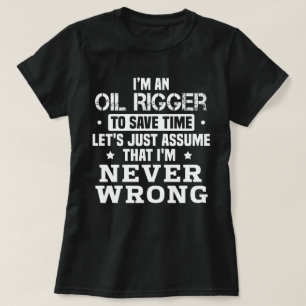 Oil Rigger T Shirt