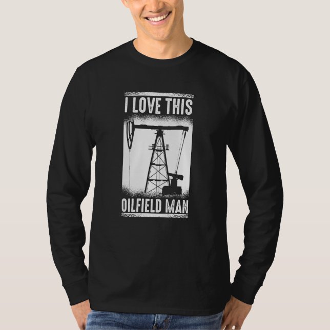 Oilfield Man Fracking  Fracker Oil Drilling T Shirt (Framsida)