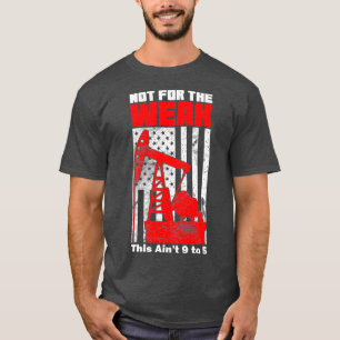 Oilfield Rig American Flagga inte för svagt. T Shirt