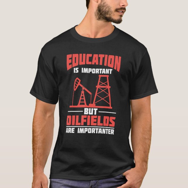 Oilfield Sarcastic Fracking Fracker  Oil Drilling T Shirt (Framsida)