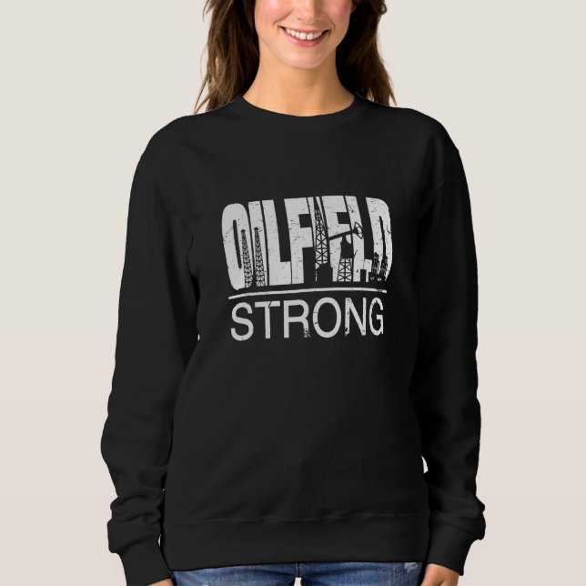 Oilfield Strong Proud Oil Rig Drighnacken Q T Shirt (Framsida)