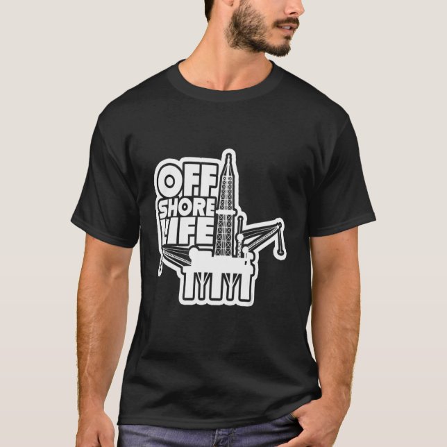 Oilfield Worker Driker O, offshore Life Roughnacke T Shirt (Framsida)