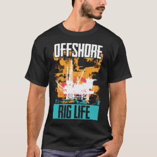 Oilfield Worker Driker Roughnacken Offshore Rig T Shirt