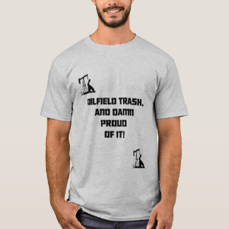 OILFIELDTRASH TEE