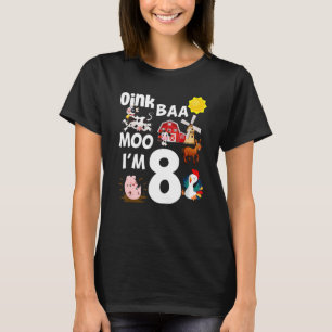 Oink Baa Moo I är 8 Farm Theme Birthday 8 Years T Shirt