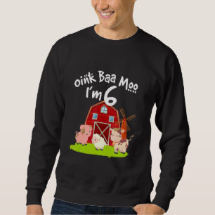 Oink Baa Moo Shirt Jag är 6 år gammal 6e-födelseda Lång Ärmad Tröja