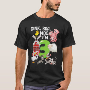 Oink Baa Neigh Cluck Moo I är 3 år gammalt Farm Th T Shirt
