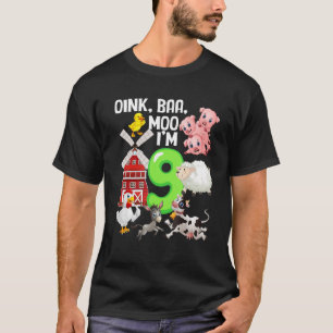 Oink Baa Neigh Cluck Moo I är 9 år gammal Farm The T Shirt
