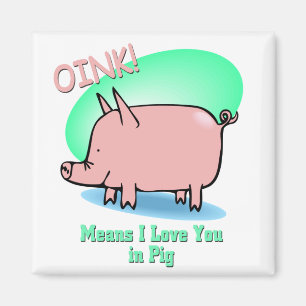 Oink elak älskar jag dig magnet