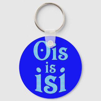 Ois Is Isi bayerisch bayrisch bavarian Bayern Nyckelring