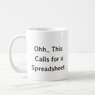Oj, det här kräver ett kalkylblad, present till ch kaffemugg