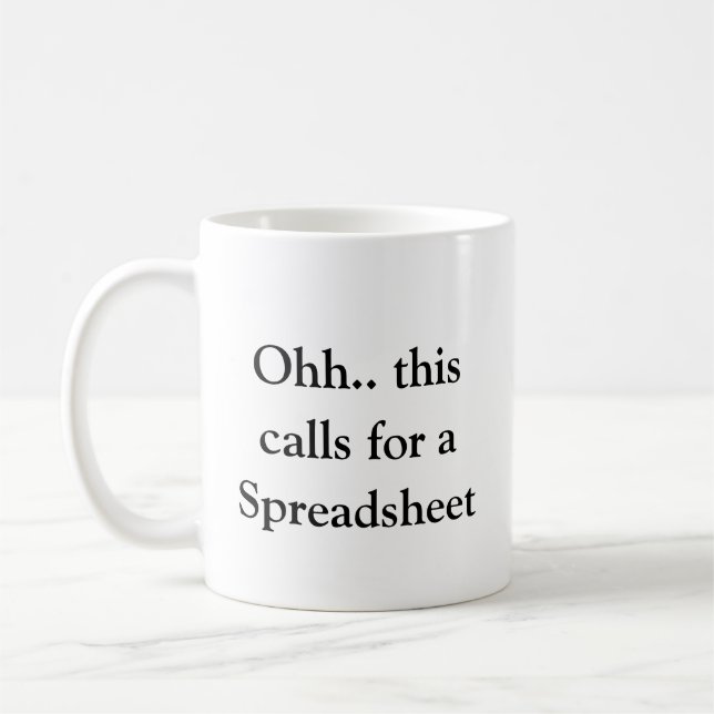 Oj det här kräver ett kalkylblad, rolig Excel  Kaffemugg (Vänster)