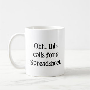 Oj det här kräver ett kalkylblad, rolig kontors-gi kaffemugg
