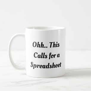 Oj det här kräver ett kalkylblad, rolig praktikant kaffemugg