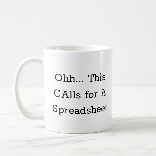 Oj detta kräver ett kalkylblad, rolig revisor kaffemugg (Vänster)