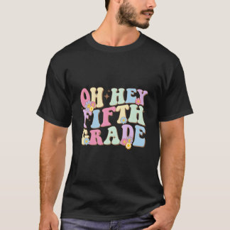 Oj hej femte klass första dagen tillbaka till skol t shirt