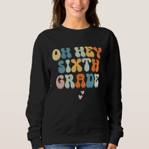 Oj Hej Sjätte Klass Lärare Tillbaka Till Skolan Vi T Shirt