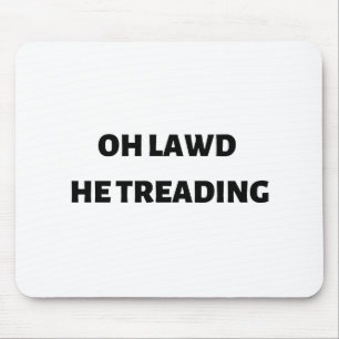 oj herre han trampar musmatta