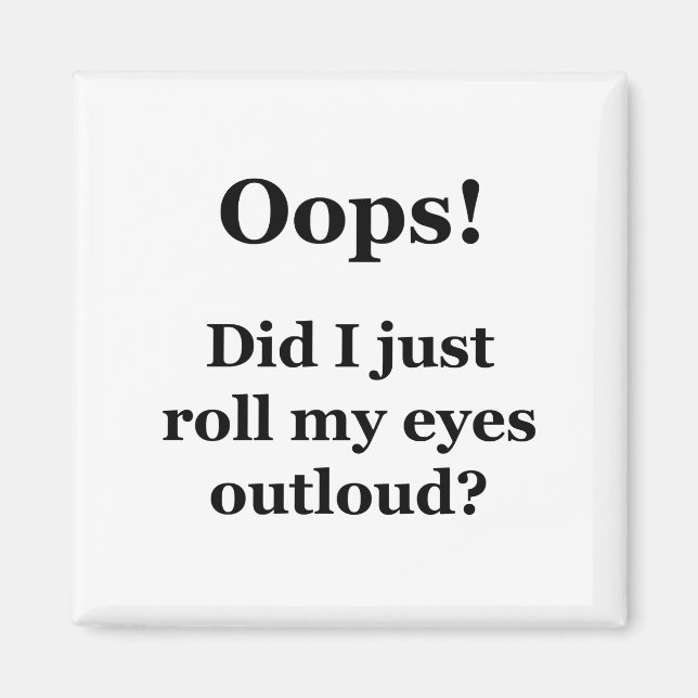 Oj! Rullade jag bara upp Öga? Magnet (Framsidan)